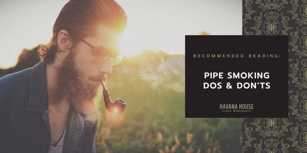 pipe smoking dos and donts by Havana House